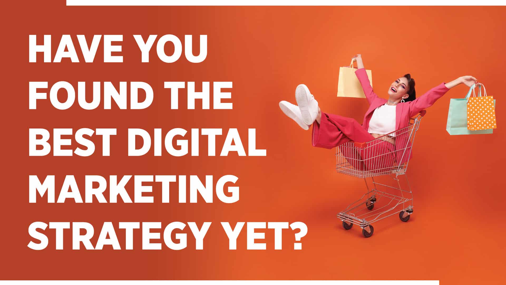 Best Digital Marketing Strategy