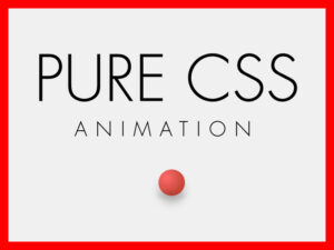 Pure CSS Animation